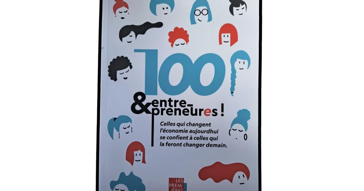 Entreprendre au féminin, des parcours inspirants racontés dans un livre