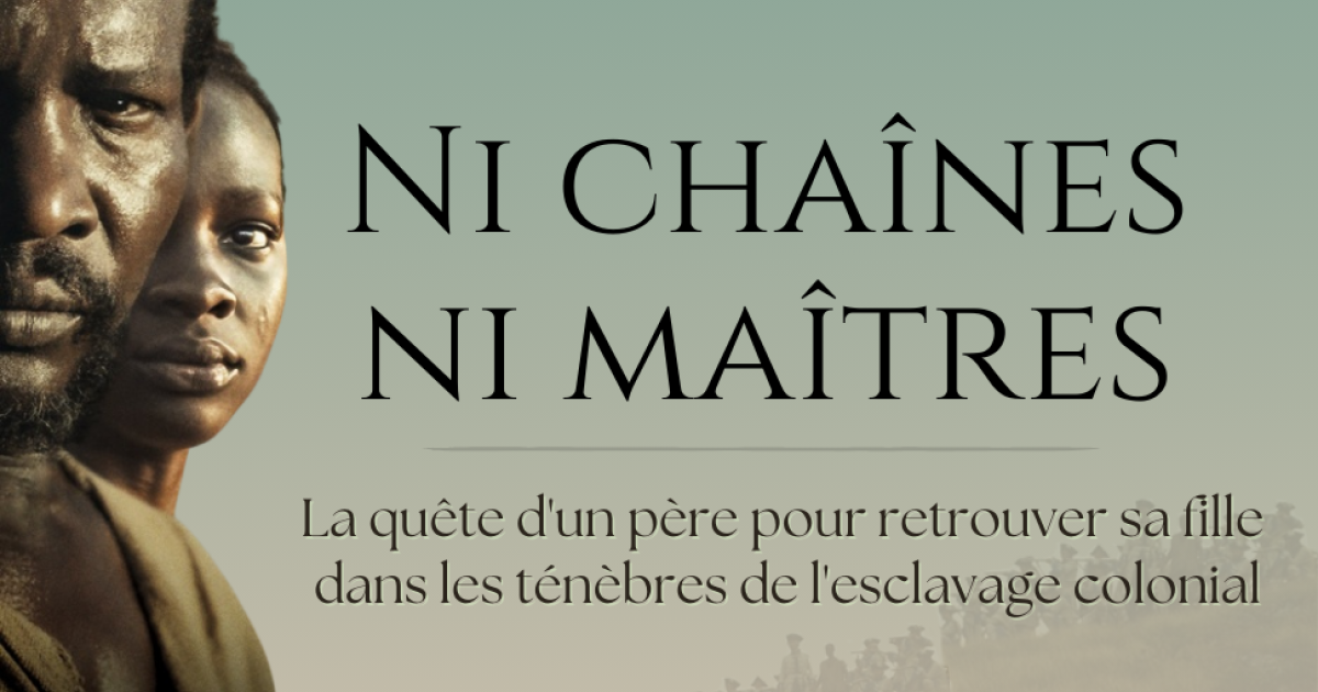 Cinéma : « Ni chaînes, Ni maîtres », un film saisissant sur l'esclavage et le marronnage