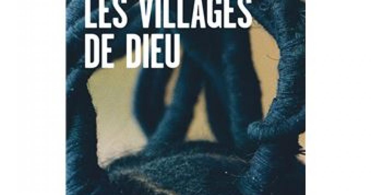 Prix Carbet Lycéens 2022 : "Les villages de Dieu"